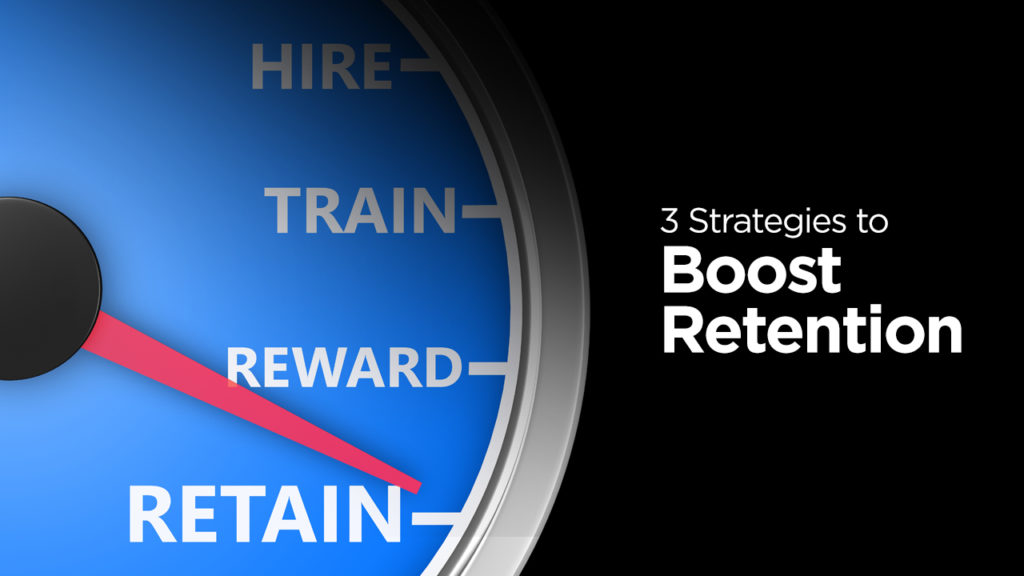 3 Strategies to Boost Retention